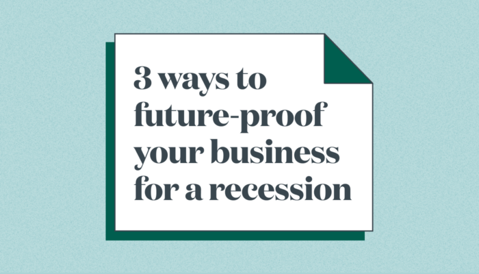 Keep calm & carry on: How to future-proof your business for a potential recession